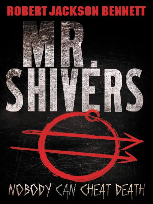 Title details for Mr. Shivers by Robert Jackson Bennett - Available